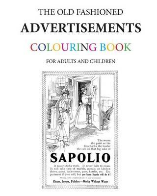 The Old Fashioned Advertisements Colouring Book