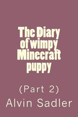 The Diary of Wimpy Minecraft Puppy