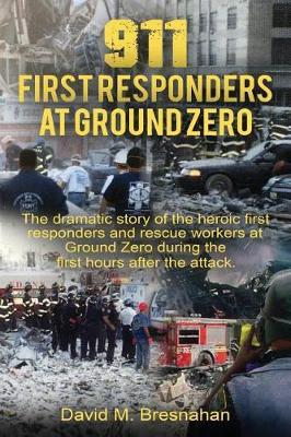 911 First Responders at Ground Zero
