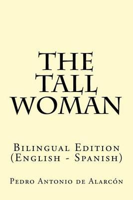 The Tall Woman: Bilingual Edition (English - Spanish)