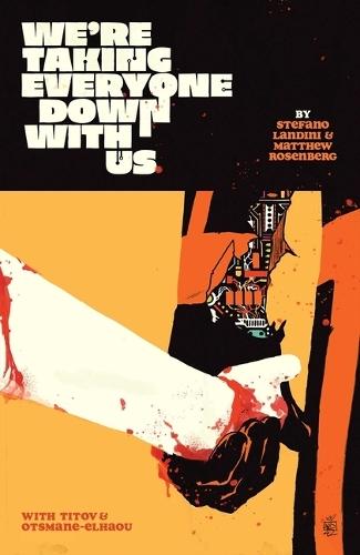 We're Taking Everyone Down With Us