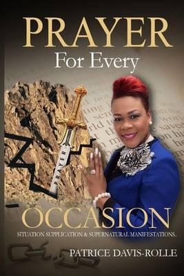 Prayer for Every Occasion: Situation Supplication & Supernatural Manifestation