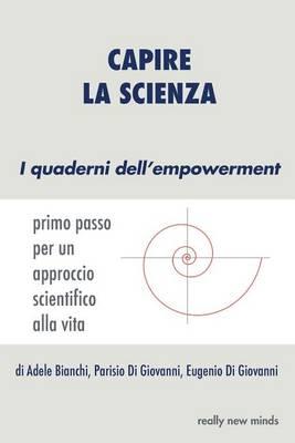 Capire la scienza: primo passo per un approccio scientifico alla vita