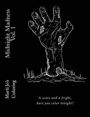 Midnight Madness Vol. 1: A scare and a fright, dare you color tonight?