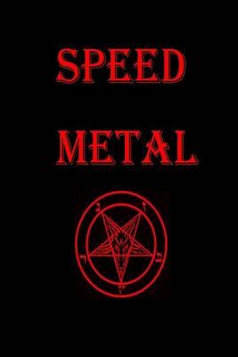 Speed Metal Journal: A Heavy Metal Journal: 150 Page Lined Notebook/Diary/Journal