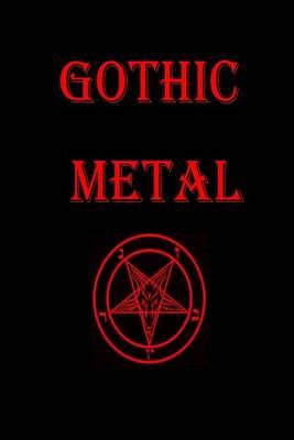 Gothic Metal Journal: A Heavy Metal Journal: 150 Page Lined Notebook/Diary/Journal