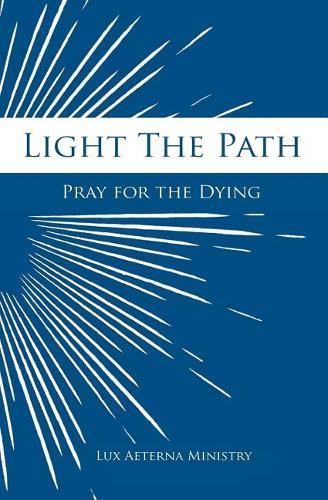 Light the Path: Pray for the Dying