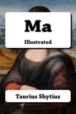 Ma: Illustrated