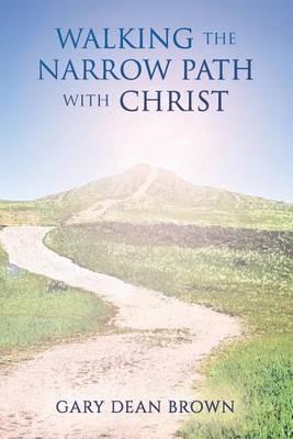 Walking the Narrow Path with Christ