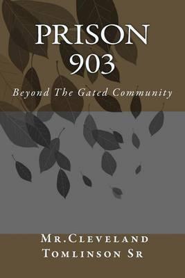 Prison 903: Inside the Gated Community.