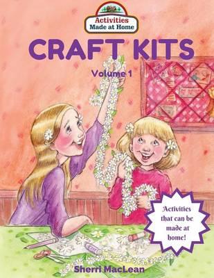 Craft Kits Volume 1: Activities Made at Home