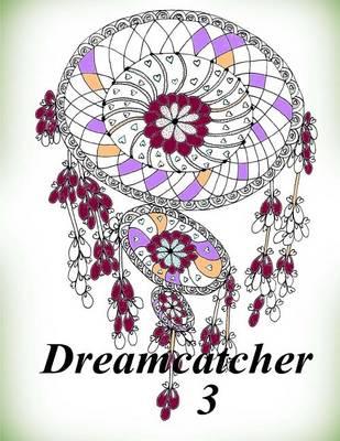 Dreamcatcher 3 - Coloring Book (Adult Coloring Book for Relax)