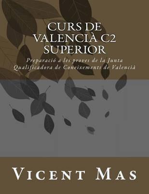 Curs de Valencià C2: Preparació a les Proves de la Junta Qualificadora de Coneixements de Valencià