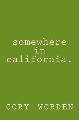 Somewhere in California