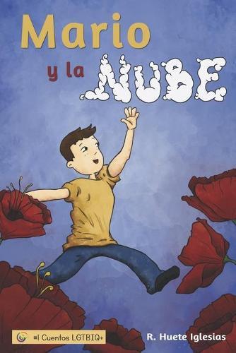 Mario y la nube: Un cuento para explicar la homosexualidad a los ninos