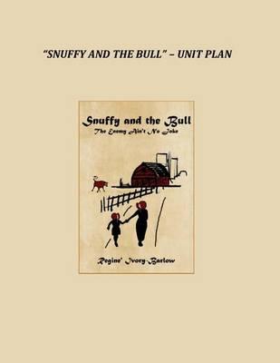 Snuffy and the Bull Unit Plan: Ccss and Teks