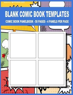 Blank Comic Book Templates: 8.5 x 11, 50 Pages For for School / Teacher / Office / Student / Artist