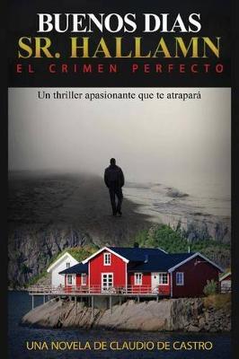 Buenos días Sr. Hallman: El crimen perfecto