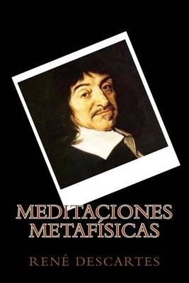 Meditaciones Metafisicas (Spanish Edition)