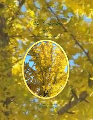 My Calendar - 2017 - Golden Ginkgo Edition: The House of Ivy