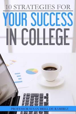 10 Strategies for Your Success in College