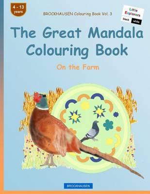 BROCKHAUSEN Colouring Book Vol. 3 - The Great Mandala Colouring Book: On the Farm