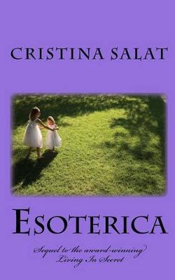 Esoterica: Sequel to the award-winning Living In Secret