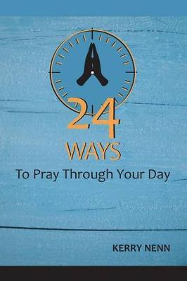 24 Ways To Pray Through Your Day