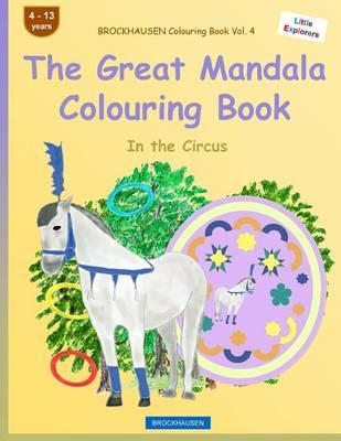 BROCKHAUSEN Colouring Book Vol. 4 - The Great Mandala Colouring Book: In the Circus