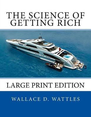 The Science of Getting Rich: Large Print Edition