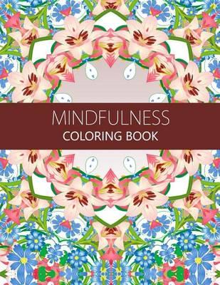 Mindfulness Coloring Book: Anti stress coloring book for adults (meditation for beginners, coloring pages for adults)