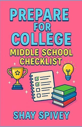 Prepare for College: Middle School Checklist
