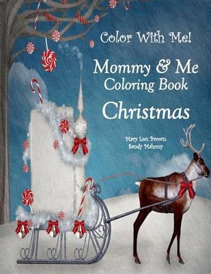 Color With Me! Mommy & Me Coloring Book: Christmas