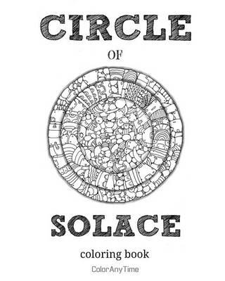 Circle of Solace: 72 coloring pages with unique patterns
