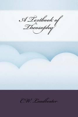 A Textbook of Theosophy