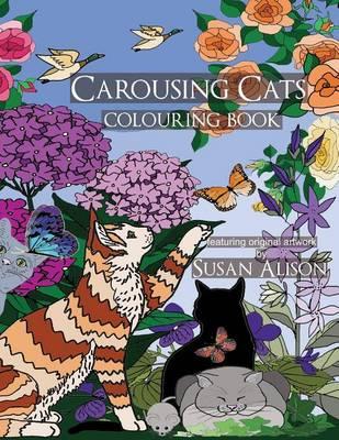 Carousing Cats - A cat lover's colouring book