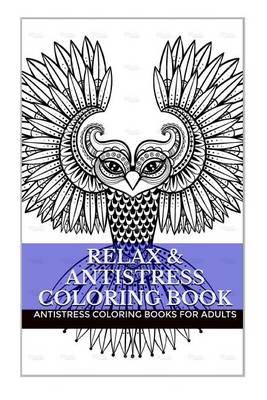 Relax & Anti Stress Coloring Book: A Stress Relief Color Therapy Adult Coloring Book 2016