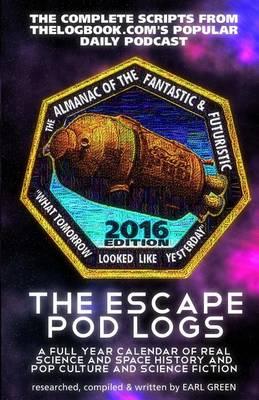 The Escape Pod Logs: 2016 Almanac of the Fantastic & Futuristic