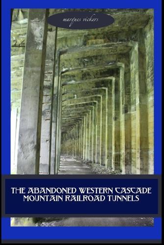 The Abandoned Western Cascade Mountain Railroad Tunnels: 1910 Wellington Avalance