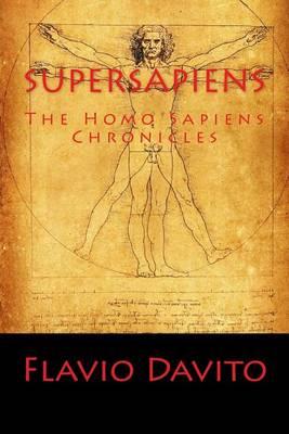 Supersapiens the Homo Sapiens Chronicles