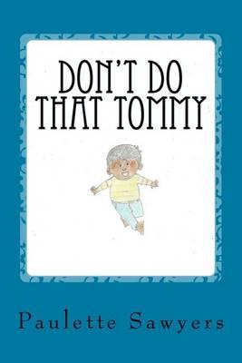 Don't Do That Tommy