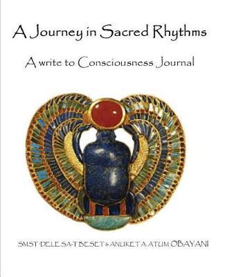 A Journey in Sacred Rhythms: A Write to Consciousness Journal