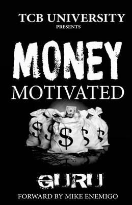 Money Motivated