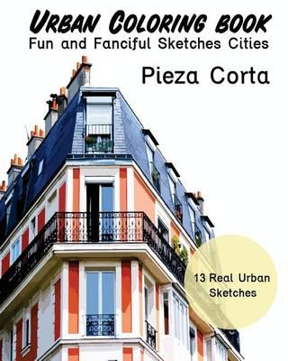 Urban Coloring book: Fun and Fanciful Sketches Cities