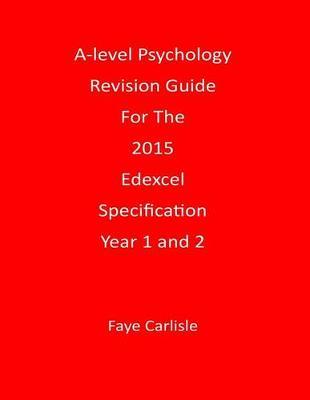 A-Level Psychology Revision Guide for the 2015 Edexcel Specification