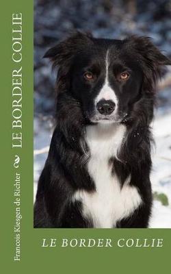Le Border Collie: Chiens de Race