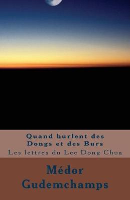 Quand hurlent des Dongs et des Burs: Les lettres du Lee Dong Chua