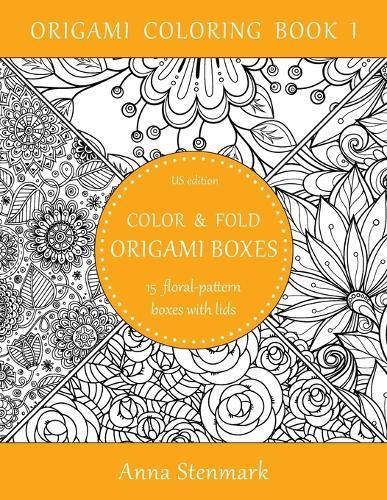 Color & fold origami boxes - 15 floral-pattern boxes with lids: US edition