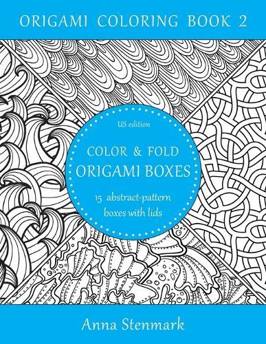 Color & fold origami boxes - 15 abstract-pattern boxes with lids: US edition