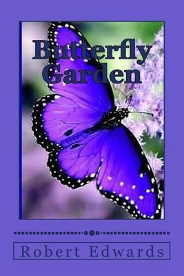 Butterfly Garden: Butterfly Types, Flowers That Attract Butterflys and Hummingbirds
